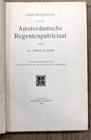 Bild des Verkufers fr De geschiedenis van een Amsterdamsche regentenfamilie. Het geslacht Elias. zum Verkauf von Frans Melk Antiquariaat