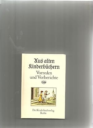 Bild des Verkufers fr Aus alten Kinderbchern. Vorreden und Vorberichte. Herausgegeben von Joachim Schmidt. zum Verkauf von Sigrid Rhle