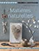 Bild des Verkufers fr Matieres naturelles [FRENCH LANGUAGE - Soft Cover ] zum Verkauf von booksXpress