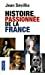 Seller image for Histoire passionnée de la France [FRENCH LANGUAGE - Soft Cover ] for sale by booksXpress