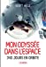 Seller image for Mon odyssée dans l'espace : 340 jours en orbite [FRENCH LANGUAGE - Soft Cover ] for sale by booksXpress