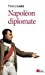 Bild des Verkufers fr Napoléon diplomate [FRENCH LANGUAGE - Soft Cover ] zum Verkauf von booksXpress