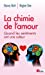 Bild des Verkufers fr La chimie de l'amour : Quand les sentiments ont une odeur [FRENCH LANGUAGE - Soft Cover ] zum Verkauf von booksXpress
