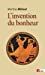 Bild des Verkufers fr l'invention du bonheur ; philosophes et maîtres de vie à Athènes [FRENCH LANGUAGE - Soft Cover ] zum Verkauf von booksXpress