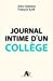 Bild des Verkufers fr Journal intime d'un collège [FRENCH LANGUAGE - Soft Cover ] zum Verkauf von booksXpress