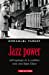 Seller image for jazz power : anthropologie de la condition noire chez Ralph Ellison [FRENCH LANGUAGE] Paperback for sale by booksXpress