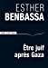 Imagen del vendedor de °tre Juif après Gaza [FRENCH LANGUAGE - Soft Cover ] a la venta por booksXpress