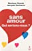 Bild des Verkufers fr Sans amour, qui serions-nous ? (French Edition) [FRENCH LANGUAGE - Soft Cover ] zum Verkauf von booksXpress