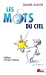 Seller image for Les mots du ciel [FRENCH LANGUAGE] Mass Market Paperback for sale by booksXpress