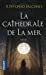 Image du vendeur pour La cathédrale de la mer [FRENCH LANGUAGE - Soft Cover ] mis en vente par booksXpress