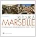 Image du vendeur pour Retour à Marseille [FRENCH LANGUAGE - Soft Cover ] mis en vente par booksXpress
