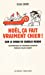 Bild des Verkufers fr Noel, ca fait vraiment chier ! : Sur le divan de Charlie Hebdo (French Edition) [FRENCH LANGUAGE - Soft Cover ] zum Verkauf von booksXpress
