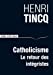 Seller image for Catholicisme (French Edition) [FRENCH LANGUAGE] Paperback for sale by booksXpress