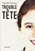 Seller image for Trouble tête [FRENCH LANGUAGE - Soft Cover ] for sale by booksXpress