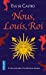 Image du vendeur pour Nous, Louis, roi [FRENCH LANGUAGE - Soft Cover ] mis en vente par booksXpress