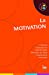 Seller image for La motivation [FRENCH LANGUAGE - Soft Cover ] for sale by booksXpress