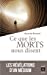 Seller image for Ce que les morts nous disent [FRENCH LANGUAGE] Mass Market Paperback for sale by booksXpress