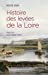 Bild des Verkufers fr Histoire des levées de la Loire [FRENCH LANGUAGE - Soft Cover ] zum Verkauf von booksXpress