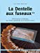 Image du vendeur pour Dentelle aux fuseaux t.2 [FRENCH LANGUAGE - Soft Cover ] mis en vente par booksXpress