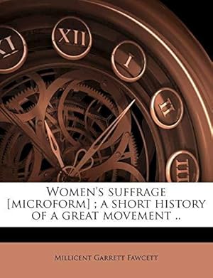 Bild des Verkufers fr Women's suffrage [microform] ; a short history of a great movement . zum Verkauf von WeBuyBooks