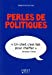 Imagen del vendedor de Petit Livre de - Perles de politiques [FRENCH LANGUAGE - Soft Cover ] a la venta por booksXpress