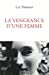 Image du vendeur pour La vengeance d'une femme [FRENCH LANGUAGE - Soft Cover ] mis en vente par booksXpress