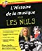 Seller image for l'histoire de la musique pour les nuls [FRENCH LANGUAGE - Soft Cover ] for sale by booksXpress