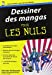 Bild des Verkufers fr Dessiner des mangas pour les nuls (French Edition) [FRENCH LANGUAGE - Soft Cover ] zum Verkauf von booksXpress