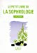 Seller image for Le Petit Livre de la Sophrologie [FRENCH LANGUAGE - Soft Cover ] for sale by booksXpress