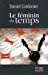 Bild des Verkufers fr le féminin du temps [FRENCH LANGUAGE - Soft Cover ] zum Verkauf von booksXpress