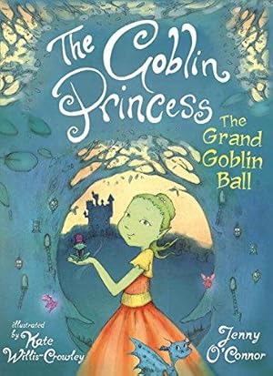Bild des Verkufers fr The Goblin Princess: The Grand Goblin Ball (Gobin Princess 2) zum Verkauf von WeBuyBooks