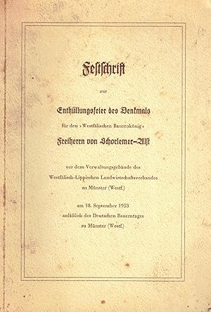 Festschrift zur Enthüllungsfeier des Denkmals für den "Westfälischen Bauernkönig" Freiherrn von S...