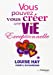 Image du vendeur pour vous pouvez vous créer une vie exceptionnelle [FRENCH LANGUAGE - Soft Cover ] mis en vente par booksXpress