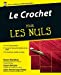 Immagine del venditore per Le crochet pour les nuls [FRENCH LANGUAGE - Soft Cover ] venduto da booksXpress