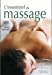 Imagen del vendedor de L'essentiel du massage [FRENCH LANGUAGE - Soft Cover ] a la venta por booksXpress