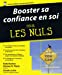Seller image for Booster sa confiance en soi Pour les Nuls [FRENCH LANGUAGE - Soft Cover ] for sale by booksXpress