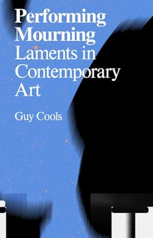 Seller image for Performing Mourning : Laments in Contemporary Art for sale by GreatBookPrices