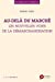 Bild des Verkufers fr Au-delà du marché - Les nouvelles voies de la démarchandisation [FRENCH LANGUAGE - Soft Cover ] zum Verkauf von booksXpress