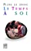 Imagen del vendedor de Le temps    soi [FRENCH LANGUAGE - Soft Cover ] a la venta por booksXpress