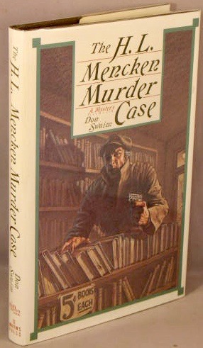 Imagen del vendedor de The H. L. Mencken Murder Case; A Literary Thriller. a la venta por Bucks County Bookshop IOBA