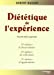 Bild des Verkufers fr Diététique de l'expérience : 50 années d'observations, 50 années de réflexions, 50 années d'applications [FRENCH LANGUAGE - Soft Cover ] zum Verkauf von booksXpress