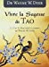 Seller image for Vivre la Sagesse du Tao (French Edition) [FRENCH LANGUAGE - Soft Cover ] for sale by booksXpress