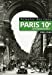 Seller image for Mémoire des rues - Paris 10e arrondissement (1900-1940) (French Edition) [FRENCH LANGUAGE - Soft Cover ] for sale by booksXpress