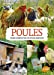 Seller image for Poules : Guide complet de l'éleveur amateur [FRENCH LANGUAGE - Soft Cover ] for sale by booksXpress