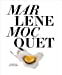 Image du vendeur pour Marlène Mocquet [FRENCH LANGUAGE - Hardcover ] mis en vente par booksXpress