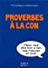 Bild des Verkufers fr Proverbes à la con [FRENCH LANGUAGE - Soft Cover ] zum Verkauf von booksXpress