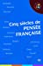 Bild des Verkufers fr Cinq si ¨cles de pens ©e fran §aise (French Edition) [FRENCH LANGUAGE - Soft Cover ] zum Verkauf von booksXpress