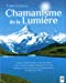Bild des Verkufers fr Chamanisme de la lumière [FRENCH LANGUAGE - Hardcover ] zum Verkauf von booksXpress