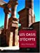 Bild des Verkufers fr Oasis d'Egypte dans l'Antiquitï¿½ (Les) [FRENCH LANGUAGE - Hardcover ] zum Verkauf von booksXpress