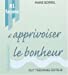 Bild des Verkufers fr 81 fa §ons d'apprivoiser le bonheur (French Edition) [FRENCH LANGUAGE - Soft Cover ] zum Verkauf von booksXpress